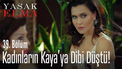 Kadınların Kaya'ya dibi düştü! - Yasak Elma 39. Bölüm