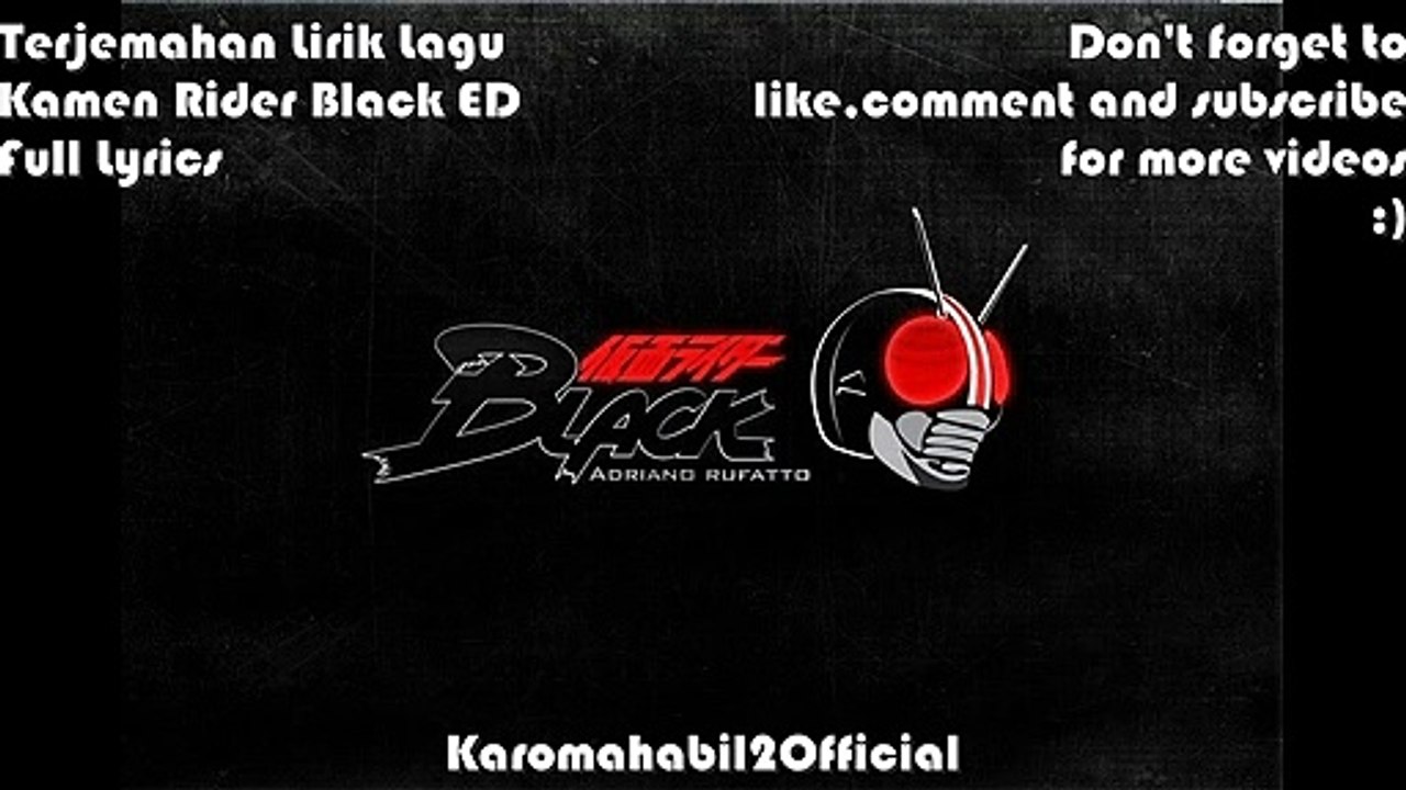 Terjemahan Lirik Lagu Kamen Rider Black ED Full Lyrics
