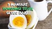 9 Manfaat Rutin Konsumsi Telur Ayam, Bisa Lebih Cepat Turunkan Berat Badan Lho!