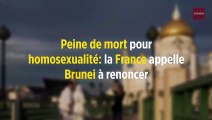 Peine de mort pour homosexualité : la France appelle Brunei à renoncer