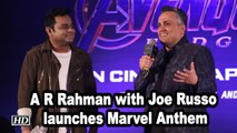A R Rahman with Joe Russo launches Marvel Anthem