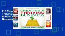 Full E-book Creating a Thriving Business: How to Build an Immensely Profitable Business in 7 Easy