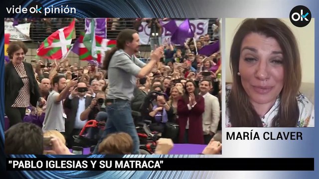 VideOkpinión María Claver: Pablo Iglesias y su matraca