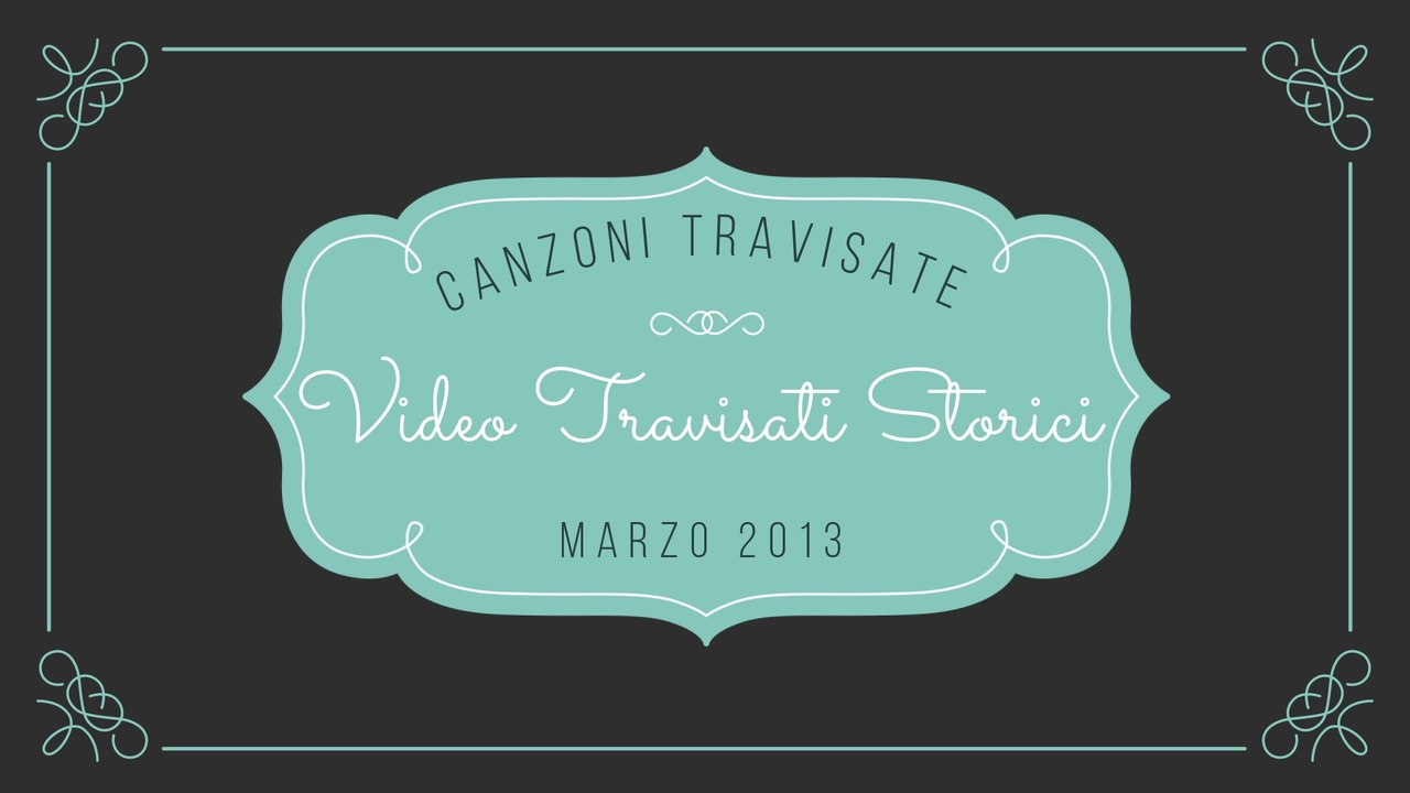 Video Travisati Marzo 2013