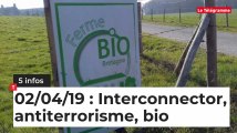 Interconnector, antiterrorisme, bio : cinq infos bretonnes du 2 avril