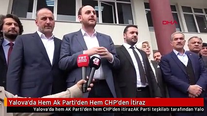 Yalova'da Hem Ak Parti'den Hem CHP'den İtiraz