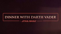Dinner With Darth Vader | A STAR WARS PARODY