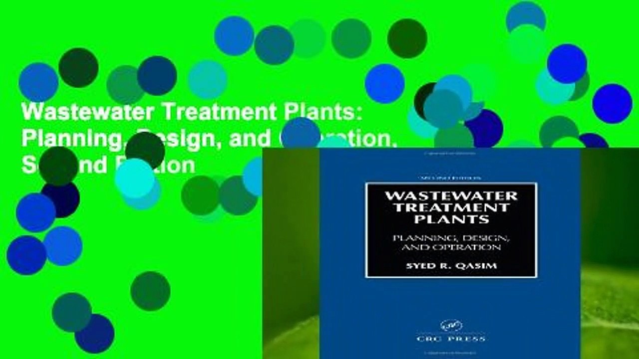 Wastewater Treatment Plants: Planning, Design, and Operation, Second Edition