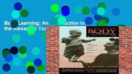 Body Learning: An Introduction to the Alexander Technique