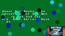 About For Books  The Adventures of Dog Man 4: Dog Man and Cat Kid  Best Sellers Rank : #5
