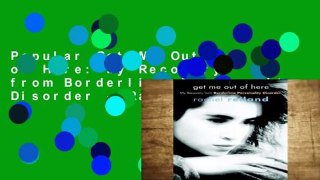Popular Get Me Out of Here: My Recovery from Borderline Personality Disorder - Rachel Reiland