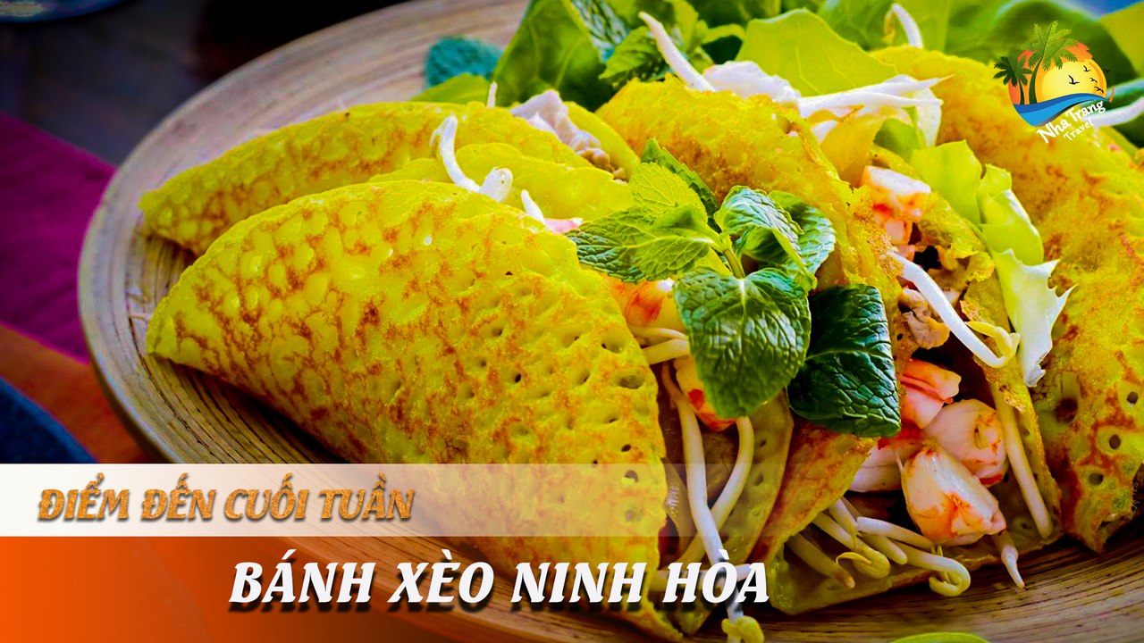 [ĐIỂM ĐẾN CUỐI TUẦN] -  "ĂN LÀ NGHIỀN" BÁNH XÈO NINH HÒA  NGON NỨC TIẾNG | NHA TRANG TRAVEL