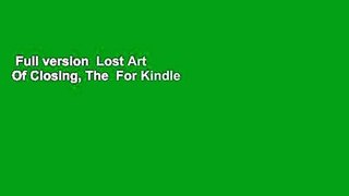 Full version  Lost Art Of Closing, The  For Kindle