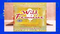 Wild Feminine: Finding Power, Spirit  Joy in the Female Body  Best Sellers Rank : #5