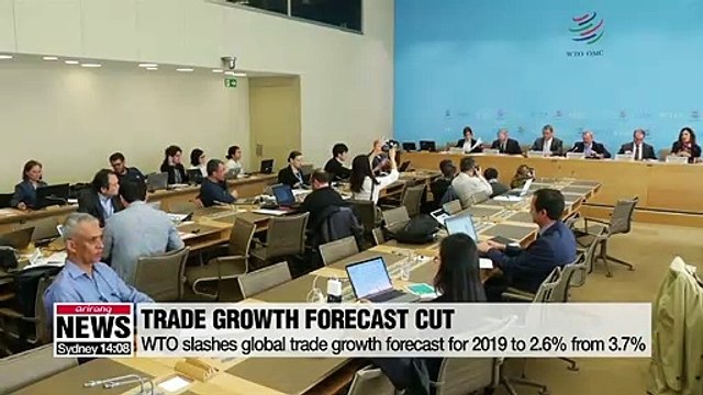 WTO slashes global trade growth forecast for 2019 to 2.6% from 3.7%