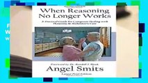Full version  When Reasoning No Longer Works: A Practical Guide for Caregivers Dealing with
