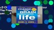 R.E.A.D Change Your Brain, Change Your Life: The Breakthrough Program for Conquering Anxiety,