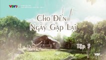 Xem Phim Cho Đến Ngày Gặp Lại Tập 5 (Lồng Tiếng) - Phim Philippines