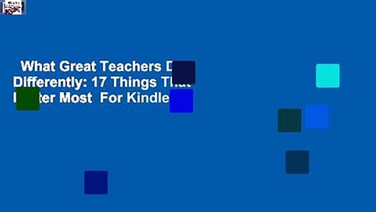 What Great Teachers Do Differently: 17 Things That Matter Most  For Kindle