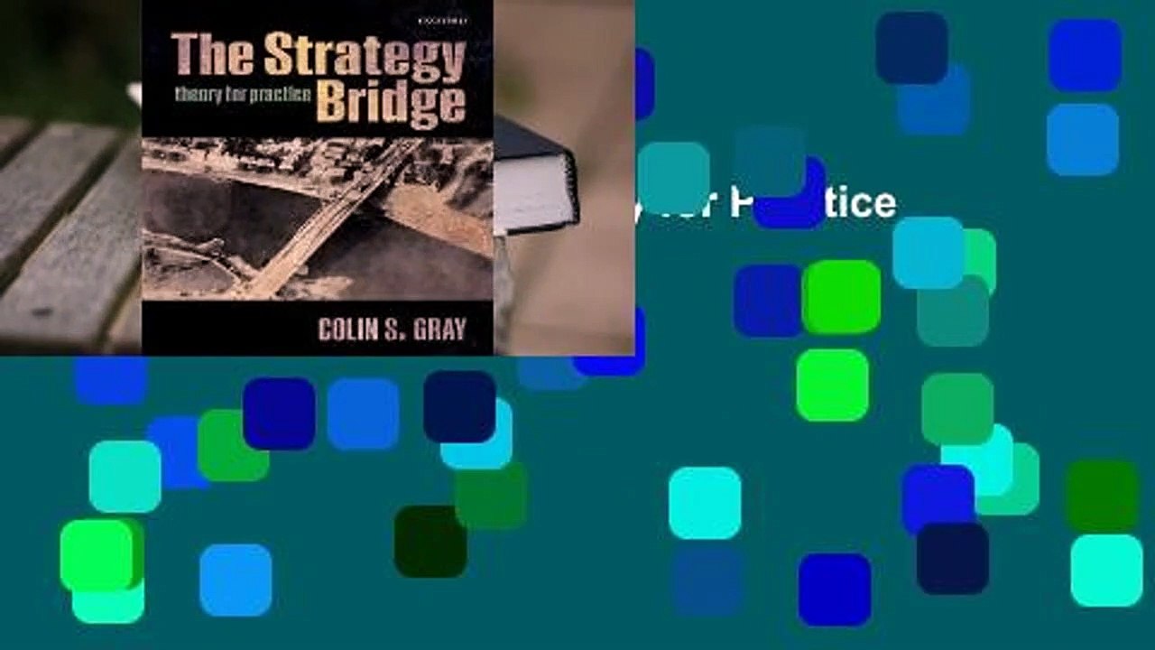 The Strategy Bridge: Theory for Practice  Best Sellers Rank : #3