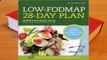 Online The Low FODMAP 28-Day Plan: A Healthy Cookbook with Gut-Friendly Recipes for IBS Relief