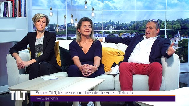 TILT - 03/04/2019 Partie 2 - Super TILT, les assos ont besoin de vous : Telmah
