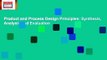 Product and Process Design Principles: Synthesis, Analysis and Evaluation