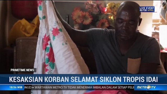 Kesaksian Korban Selamat Siklon Tropis Idai