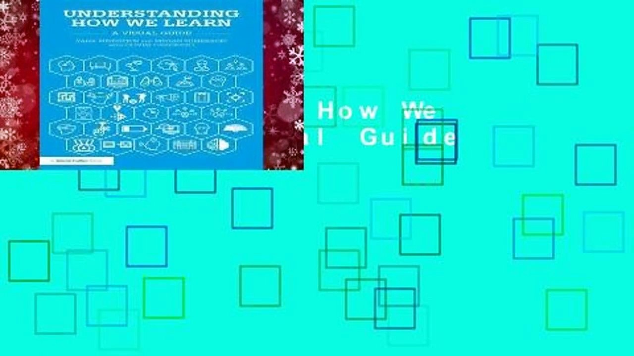 Understanding How We Learn: A Visual Guide