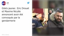 Gilets jaunes : Éric Drouet interrogé par la police, Maxime Nicolle convoqué jeudi