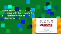 Good Stocks Cheap: Value Investing with Confidence for a Lifetime of Stock Market Outperformance