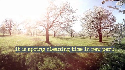 It is Spring Cleaning Time in New Peru 2019 Onward