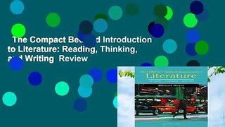 The Compact Bedford Introduction to Literature: Reading, Thinking, and Writing  Review