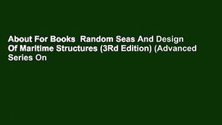 About For Books  Random Seas And Design Of Maritime Structures (3Rd Edition) (Advanced Series On