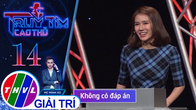 Không có đáp án cho câu hỏi tư duy, Vân Shi tập trung mọi sự nghi ngờ | Truy tìm cao thủ - Tập 14