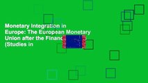 Monetary Integration in Europe: The European Monetary Union after the Financial Crisis (Studies in