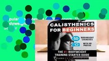 Popular Calisthenics for Beginners: 50 Bodyweight Exercises the #1 Bodyweight Training Starter