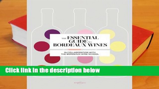Review Essential Guide to Bordeaux Wines - Bordeaux Wine School