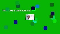 Think Like a Data Scientist