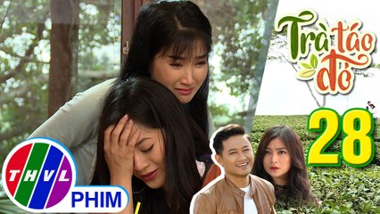 THVL | Trà táo đỏ - Tập 28[5]: Chiêu Dương nói dối với Trúc Trà chuyện mình từng có thai với Hiếu