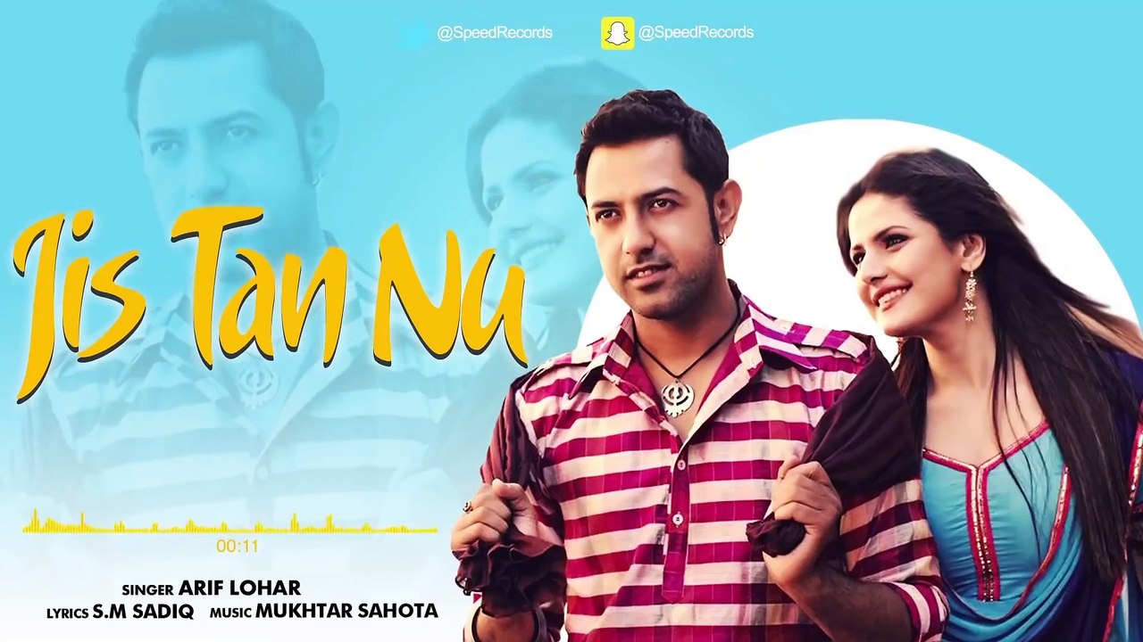 Jis Tan Nu | Arif Lohar | Gippy Grewal | Jatt James Bond | Speed Records