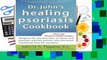 Library  Dr. John's Healing Psoriasis Cookbook - John O.A. Pagano