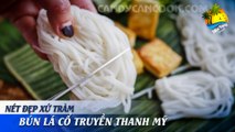 [NÉT ĐẸP XỨ TRẦM] BÚN LÁ THANH MỸ - ĐẶC SẢN DÂN DÃ KHÓ QUÊN| NHA TRANG TRAVEL