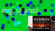 Online Reversing Hermon: Enoch, the Watchers, and the Forgotten Mission of Jesus Christ  For Online