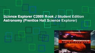 Science Explorer C2009 Book J Student Edition Astronomy (Prentice Hall Science Explorer)
