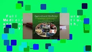 Full E-book  Agricultural Medicine: Rural Occupational and Environmental Health, Safety, and