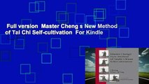 Full version  Master Cheng s New Method of Tai Chi Self-cultivation  For Kindle