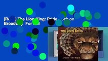 [Read] The Lion King: Pride Rock on Broadway  For Full
