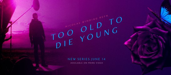 Too Old To Die Young - Trailer VO