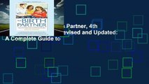Full E-book  The Birth Partner, 4th Edition, Completely Revised and Updated: A Complete Guide to
